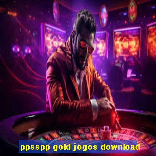 ppsspp gold jogos download