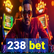 238 bet