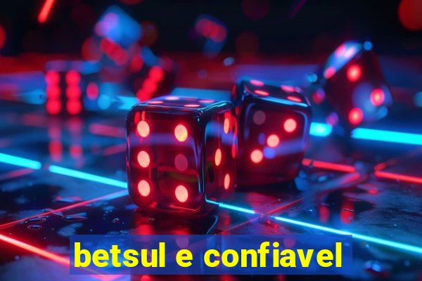 betsul e confiavel