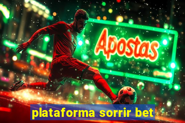 plataforma sorrir bet