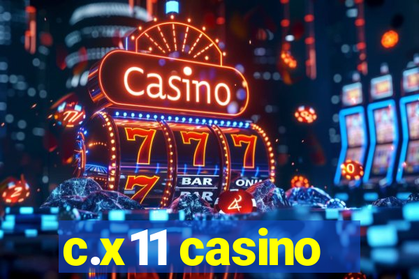 c.x11 casino