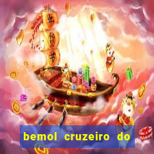 bemol cruzeiro do sul acre