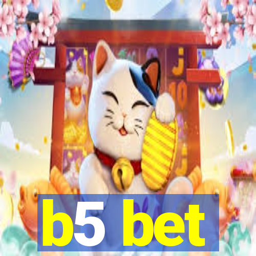 b5 bet