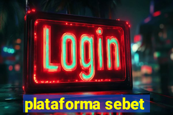 plataforma sebet