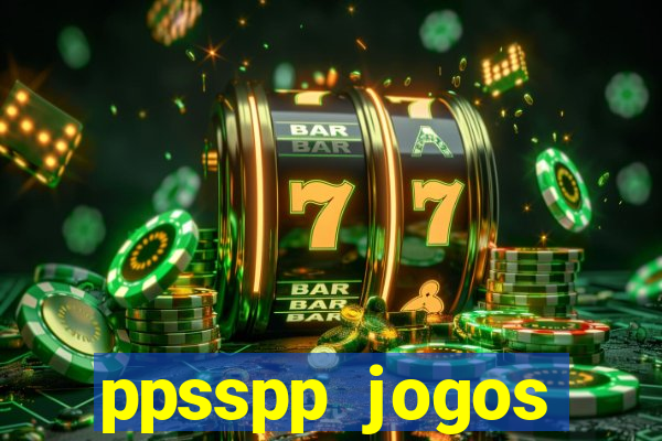 ppsspp jogos download mediafıre