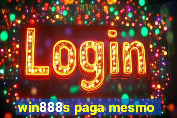 win888s paga mesmo