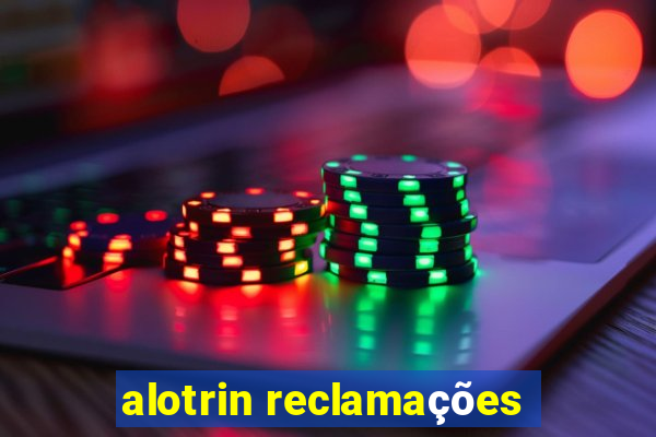 alotrin reclamações