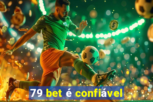 79 bet é confiável