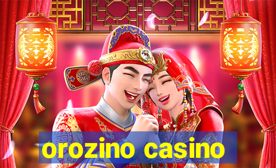 orozino casino