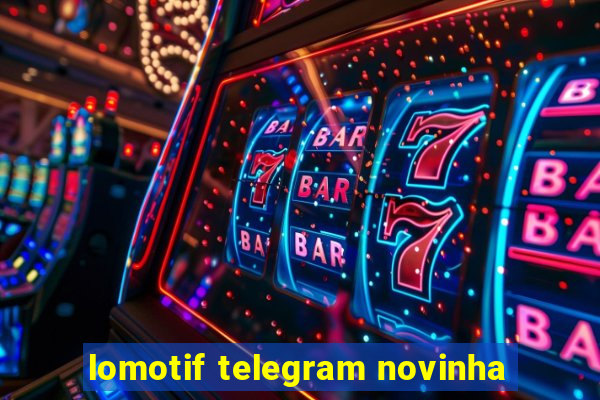 lomotif telegram novinha