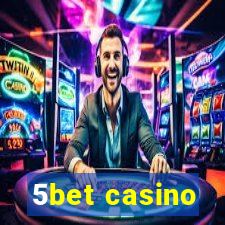 5bet casino