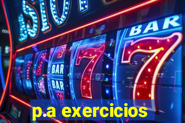 p.a exercicios