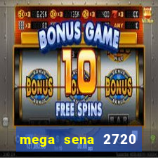 mega sena 2720 giga sena