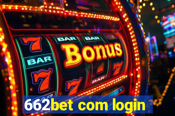 662bet com login