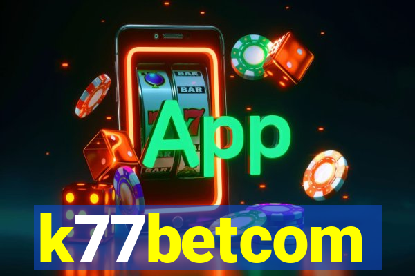 k77betcom