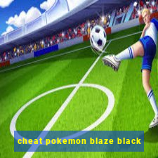 cheat pokemon blaze black