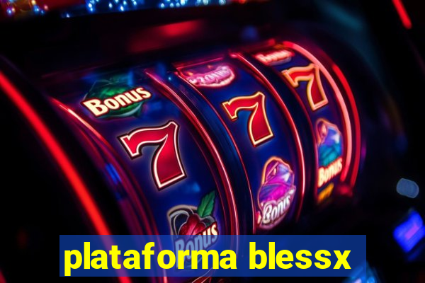 plataforma blessx