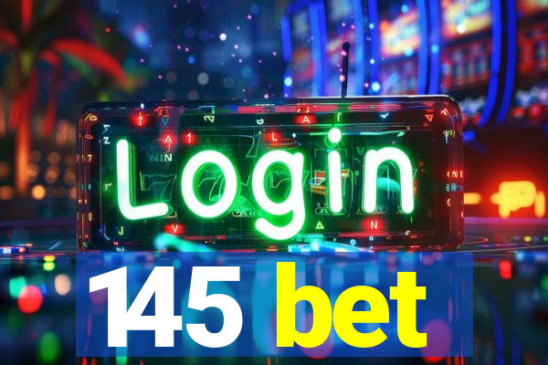 145 bet