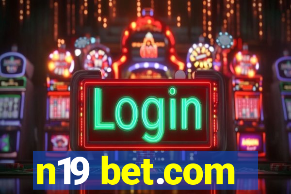 n19 bet.com