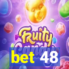 bet 48