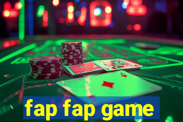 fap fap game