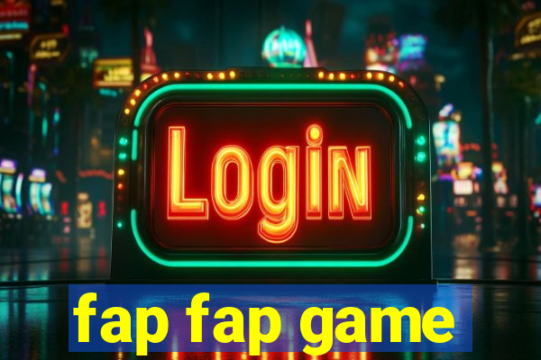 fap fap game