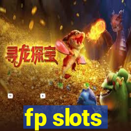 fp slots