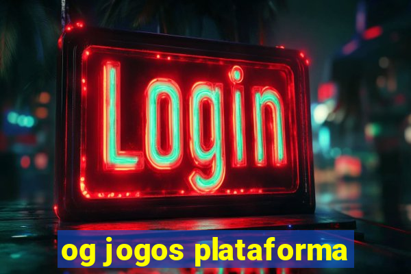 og jogos plataforma