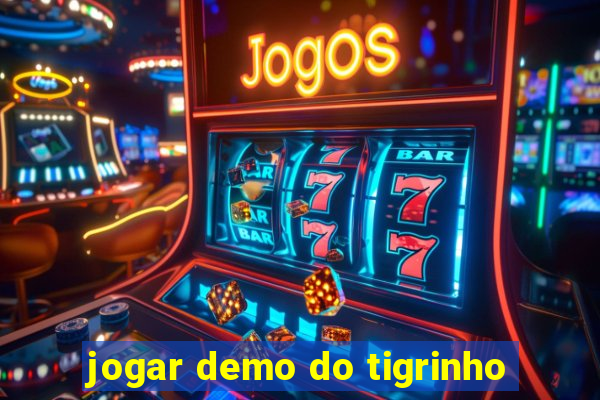 jogar demo do tigrinho