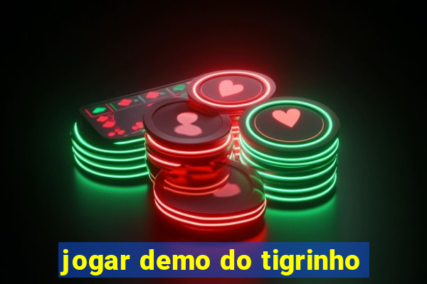 jogar demo do tigrinho