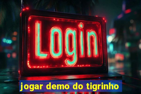 jogar demo do tigrinho