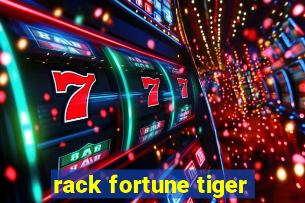 rack fortune tiger