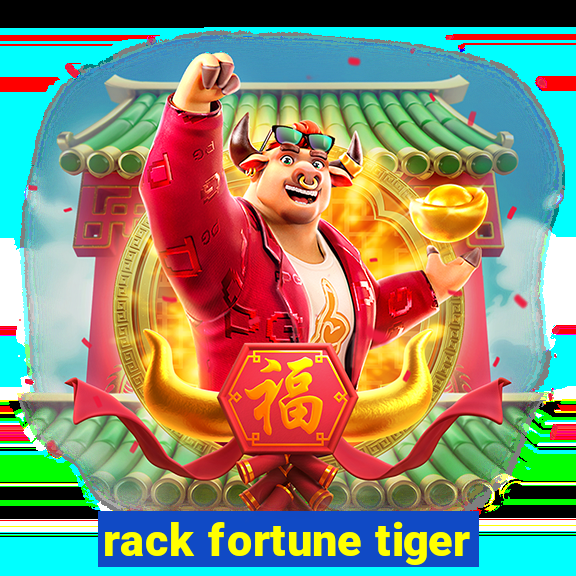 rack fortune tiger