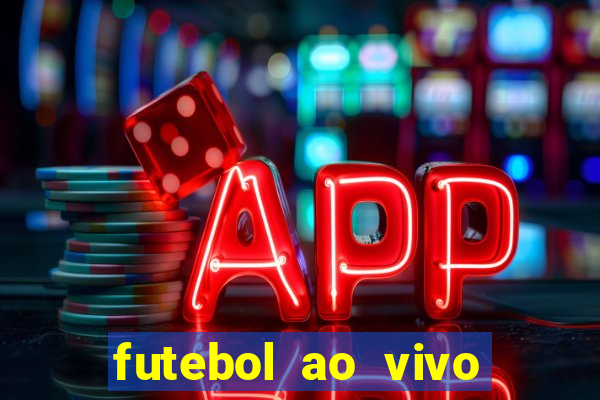 futebol ao vivo sem virus