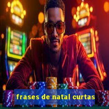 frases de natal curtas