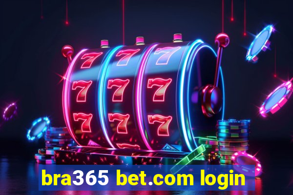 bra365 bet.com login