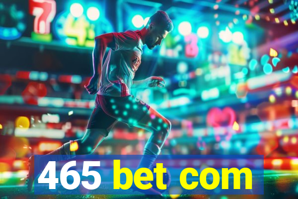 465 bet com