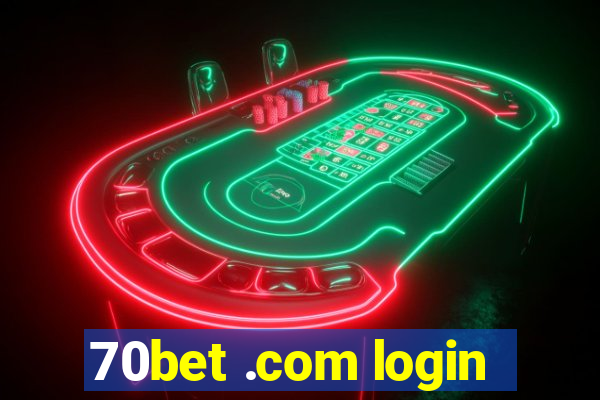 70bet .com login