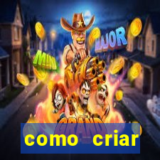 como criar plataforma do tigre