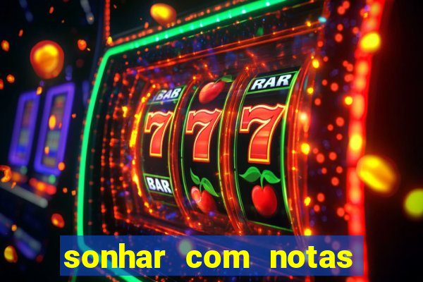 sonhar com notas de 20 reais