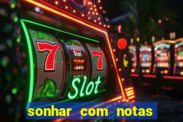 sonhar com notas de 20 reais