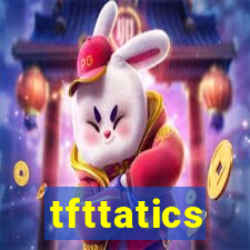 tfttatics