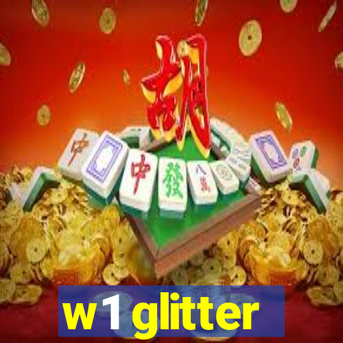 w1 glitter