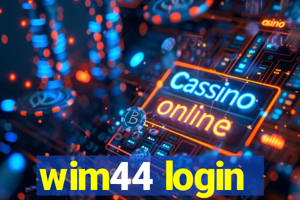 wim44 login