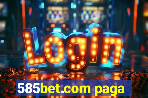 585bet.com paga