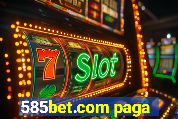 585bet.com paga