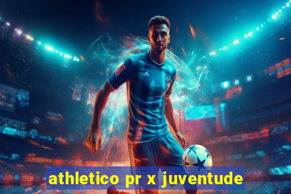 athletico pr x juventude