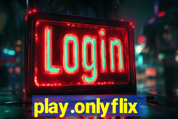 play.onlyflix