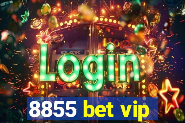 8855 bet vip