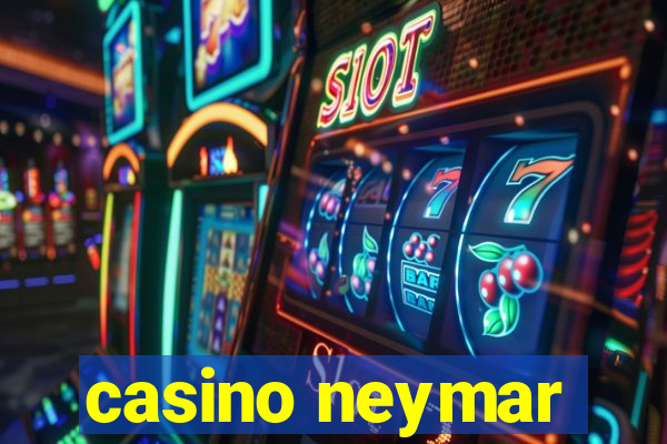 casino neymar